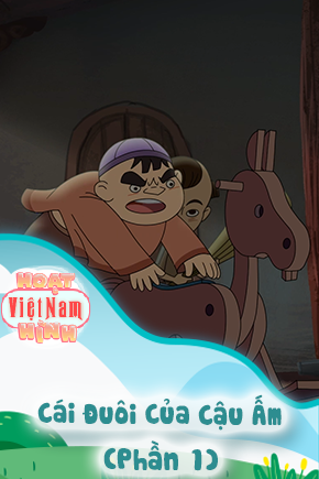 Cái Đuôi Của Cậu Ấm - Phần 1