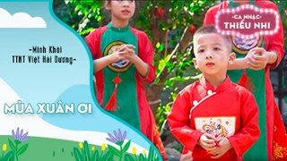 Ca khúc Mùa xuân ơi - Biểu diễn Minh Khôi và TTNT Việt Hải Dương