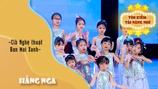 Múa HẰNG NGA - CLB Nghệ thuật Ban Mai Xanh
