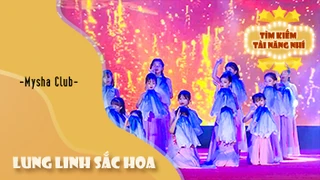 Múa LUNG LINH SẮC HOA - Mysha Club