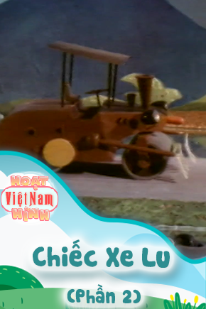 Chiếc Xe Lu - Phần 2