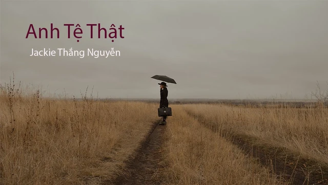 Anh Tệ Thật| MV OFFICIAL