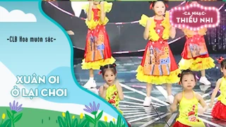 Ca khúc Xuân ơi ở lại chơi - Biểu diễn CLB Hoa muôn sắc 