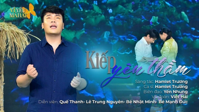 Kiếp Yêu Thầm - Hamlet Trương