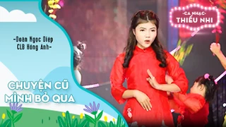 Ca khúc Chuyện cũ mình bỏ qua - Biểu diễn Doãn Ngọc Diệp và CLB Hồng Anh