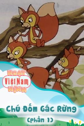 Chú Đốm Gác Rừng - Phần 1