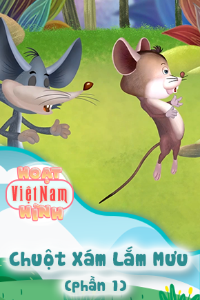 Chuột Xám Lắm Mưu - Phần 1