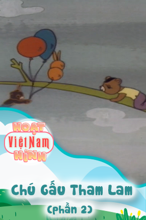 Chú Gấu Tham Lam - Phần 2