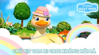 Ca khúc Chú vịt con đi chơi không hỏi bà