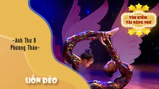 Uốn dẻo - Anh Thư & Phương Thảo