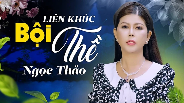 Bội Thề, Chuyện Tình Không Suy Tư - Ngọc Thảo 