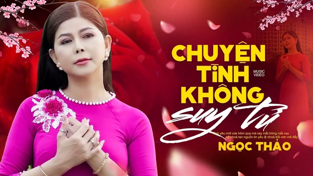 Chuyện Tình Không Suy Tư - Ngọc Thảo