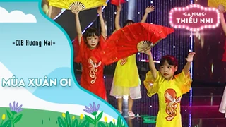 Ca khúc Mùa xuân ơi - Biểu diễn CLB Hương Mai