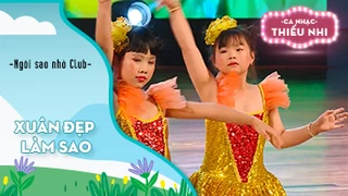 Múa Xuân đẹp làm sao - Biểu diễn Ngôi sao nhỏ Club