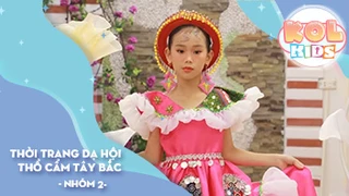 Thời trang Dạ hội & Thổ Cẩm Tây Bắc - Model Kids NGƯỜI MẪU TƯƠNG LAI - Nhóm 2