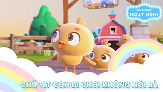 Ca khúc Chú vịt con đi chơi không hỏi bà