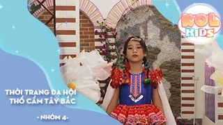 Thời trang Dạ hội & Thổ Cẩm Tây Bắc - Model Kids NGƯỜI MẪU TƯƠNG LAI - Nhóm 4