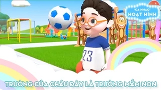 Ca khúc Trường của cháu đây là trường mầm non