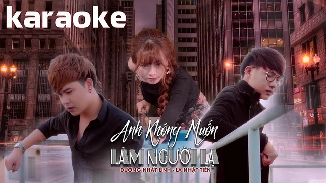 (Karaoke) Anh Không Muốn Làm Người Lạ -Dương Nhất Linh
