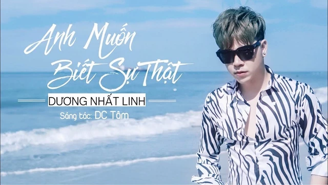 Anh Muốn Biết Sự Thật - Dương Nhất Linh [ MV 4K OFFICIAL ]