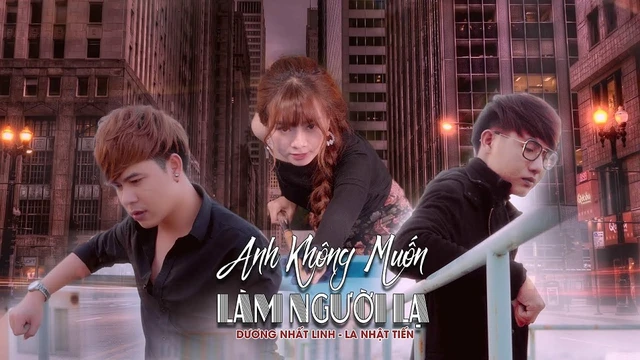 Anh Không Muốn Làm Người Lạ - Dương Nhất Linh - La Nhật Tiến [ Official Music Video ]