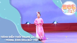 Trình diễn thời trang ÁO DÀI 2 - MODEL KIDS Hoa Đất Việt