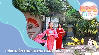 Trình diễn thời trang MODEL KIDS _ P2 - Ước Mơ Hồng Tết VTC