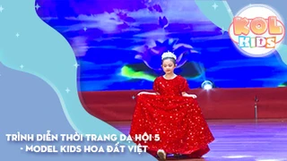 Trình diễn thời trang Dạ Hội 5 - MODEL KIDS Hoa Đất Việt