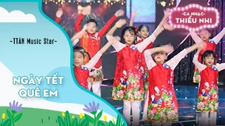 Ca khúc Ngày Tết quê em - Biểu diễn Trung Tâm Âm Nhạc Music Star 