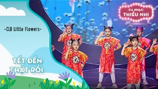 Ca khúc Tết đến thật rồi - Biểu diễn CLB Little Flowers 