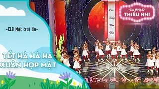Ca khúc Tết hà há ha và Xuân họp mặt - Biểu diễn CLB Mặt trời đỏ
