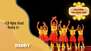 Nhảy DADDY - CLB Nghệ thuật Hương Ly