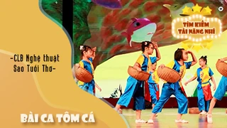 Múa Bài Ca Tôm Cá - CLB Nghệ Thuật Sao Tuổi Thơ