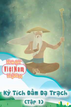 Kỳ Tích Đầm Dạ Trạch - Tập 1