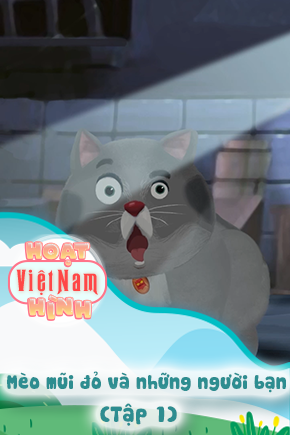 Mèo mũi đỏ và những người bạn - Tập 1