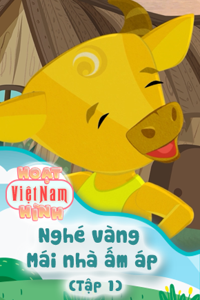 Nghé vàng - Mái nhà ấm áp - Tập 1