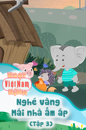 Nghé vàng - Mái nhà ấm áp - Tập 3