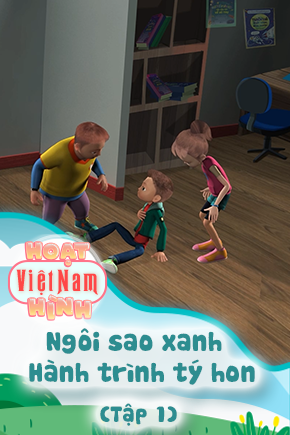 Ngôi sao xanh - Hành trình tý hon - Tập 1