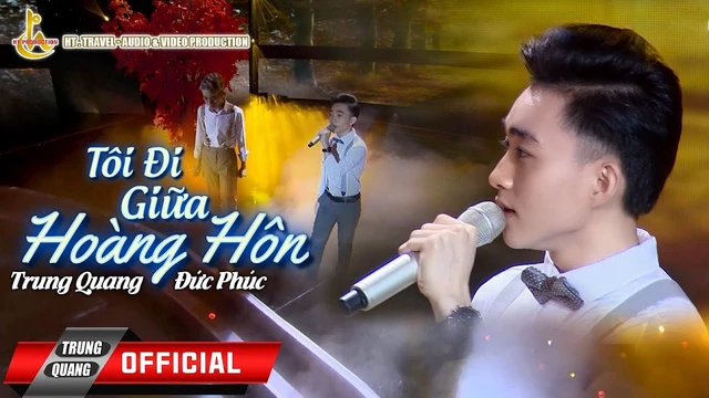 Tôi Đi Giữa Hoàng Hôn - Trung Quang Ft. Đức Phúc