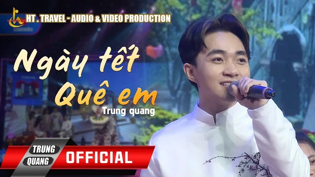 Ngày Tết Quê Em - Trung Quang