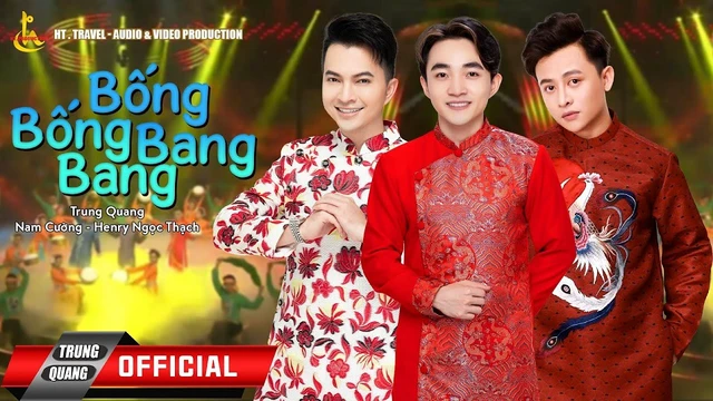 Bống Bống Bang Bang - Trung Quang - Nam Cường - Henry Ngọc Thạch