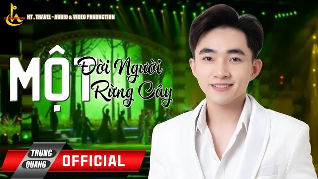 Một Đời Người Một Rừng Cây - Trung Quang