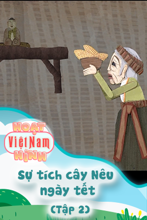 Sự tích cây Nêu ngày tết - Tập 2