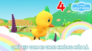 Ca khúc Chú vịt con đi chơi không hỏi bà