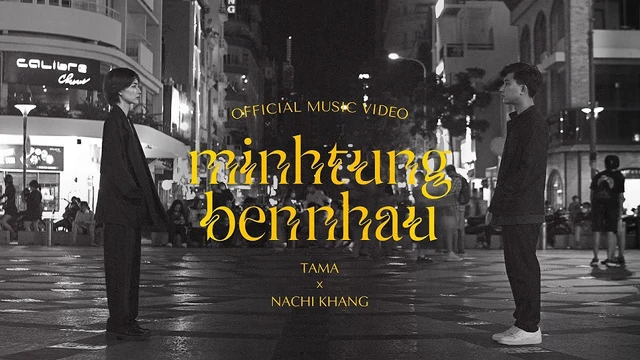 Mình Từng Bên Nhau - Tama ft Nachi Khang