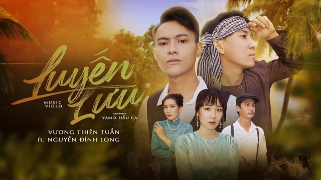 Luyến Lưu - Vương Thiên Tuấn ft Nguyễn Đình Long