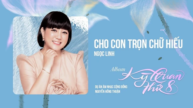 Cho Con Trọn Chữ Hiếu - Ngọc Linh ft Nguyễn Hồng Thuận