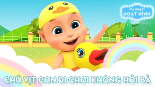 Ca khúc Chú vịt con đi chơi không hỏi bà