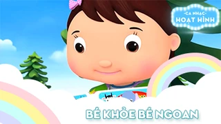 Ca khúc Bé khỏe bé ngoan 