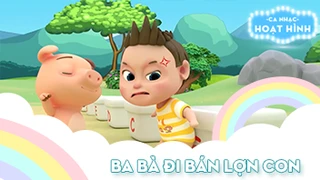 Ca khúc Ba bà đi bán lợn con 